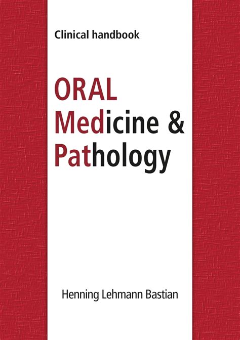 Oral medicine pathology from a z by henning lehmann bastian. - Doctor apos s manual clinical managerial.